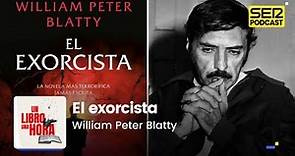 Un libro una hora 212 | 'El exorcista', una novela terrorífica | William Peter Blatty