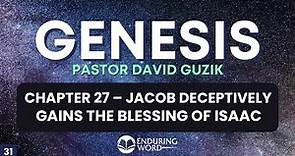 Esau, Jacob, and The Blessing of Isaac – Genesis 27