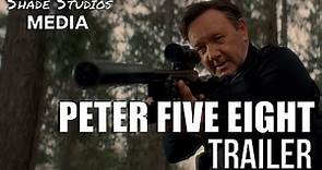 Kevin Spacey IS BACK! OFFICIAL Peter Five Eight Trailer