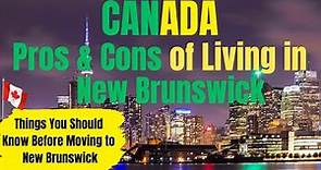 New Brunswick Canada Immigration |Exploring Pros and Cons of Living in New Brunswick