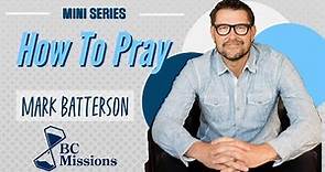 How To Pray | Mark Batterson's The Circle Maker Summary/Review