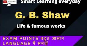 G. B. Shaw || George Bernard Shaw biography & famous works || Smart Learning everyday ||