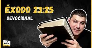 Éxodo 23:25 DEVOCIONAL DIARIO