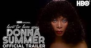 Love to Love You, Donna Summer | Official Trailer | HBO