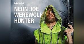 Neon Joe Werewolf Hunter Season 1 Episode 1