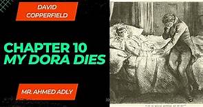 David Copperfield Chapter 10 My Dora Dies