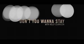 Jason Aldean - Don't You Wanna Stay (with Kelly Clarkson) (Lyric Video)