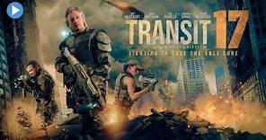 TRANSIT 17 🎬 Exclusive Full Sci-Fi Action Movie Premiere 🎬 English HD 2023