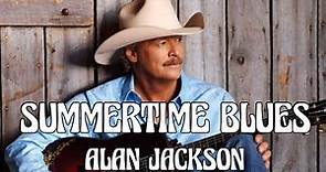 Alan Jackson - Summertime Blues (Song)
