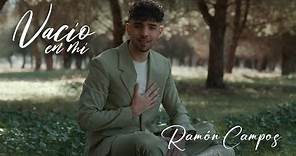Ramón Campos - Vacío en mí (Videoclip Oficial)