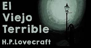 El Viejo Terrible - Cuento de terror ilustrado de H.P. Lovecraft