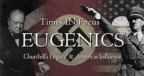 EUGENICS - Times IN Focus Full Documentary