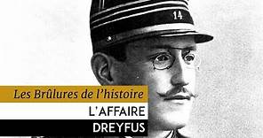 Les Brûlures de l'Histoire - L'affaire Dreyfus