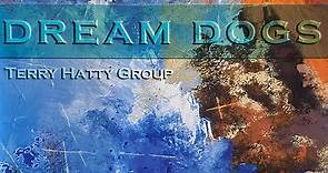 Terry Hatty Group - Dream Dogs
