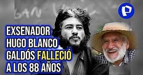 Hugo Blanco: fallece exdiputado a los 88 años