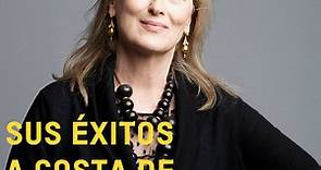 La tragedia que marcó el éxito de Meryl Streep