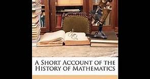 A Short Account of the History of Mathematics by W W Rouse Ball Part 1 Audiobook