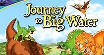 The Land Before Time IX: Journey to Big Water streaming