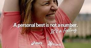 A personal best is not a number. It’s a feeling.​ | ASICS