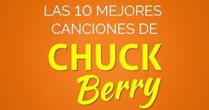 Las 10 mejores canciones de CHUCK BERRY