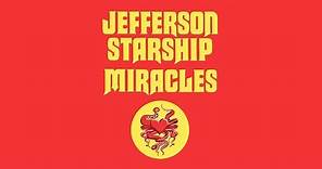 Jefferson Starship - Miracles (Lyric Video)