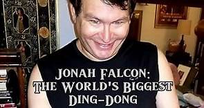 Jonah Falcon: The World's Biggest Ding-Dong