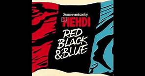 DJ Mehdi - Red Black And Blue