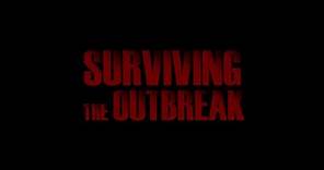 Surviving the Outbreak Trailer