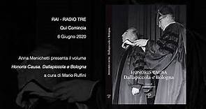 RAI TRE - Qui Comincia - Anna Menichetti parla del volume "Honoris Causa. Dallapiccola e Bologna"