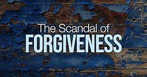 The Scandal of Forgiveness — Alexander Newman
