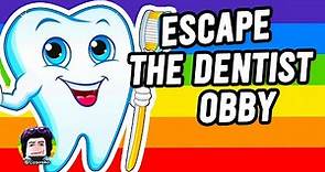 Escape The Dentist Obby! 😁🏃‍♂️ Roblox Obby Gameplay Walkthrough