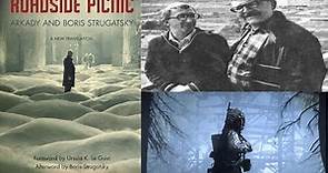 Roadside Picnic - Introduction by the Strugatsky Brothers (Part I)