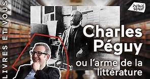 Charles Péguy ou l'arme de la littérature - Livres & Vous (24/09/2021)
