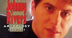 Johnny Rivers - Anthology 1964-1977