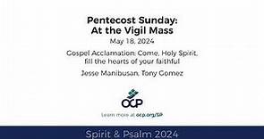 Spirit & Psalm - Pentecost Vigil, 2024 - Year B - Gospel Acc. - Manibusan, Gomez
