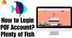 How to Login POF Account? Plenty of Fish