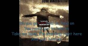 Tom Waits - hold on (Lyrics)