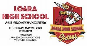 Loara High School 2023 Graduation Livestream