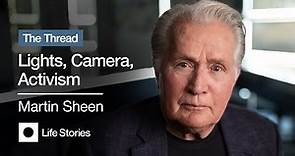 Martin Sheen: Lights, Camera, Activism | THE THREAD Documentary Series