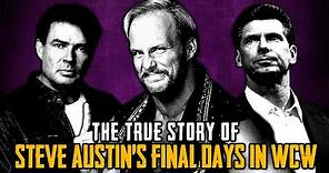 The True Story Of Steve Austin's Final Days In WCW