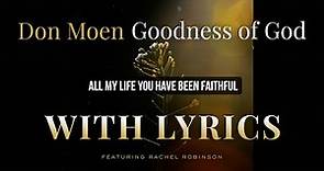 Don Moen - Goodness of God (feat. Rachel Robinson) (Official Lyric Video)