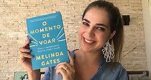 Resenha de O Momento de Voar, livro de Melinda Gates