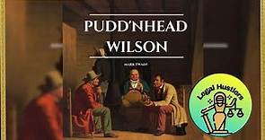 BLS.LLB | English-1 | Puddnhead Wilson | Law and Literature