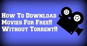How To Download Movies For Free!! Without Torrent!!