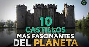 Los 10 castillos más fascinantes del planeta