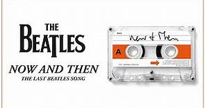 The Beatles - Now And Then - The Last Beatles Song (Short Film)