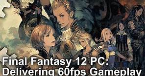 [4K] Final Fantasy 12 on PC: What Does It Take To Hit 60fps?