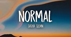 Sasha Sloan - Normal (Lyrics)