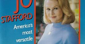 Jo Stafford - America's Most Versatile Singing Star