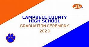 Campbell County High School Graduation 2023